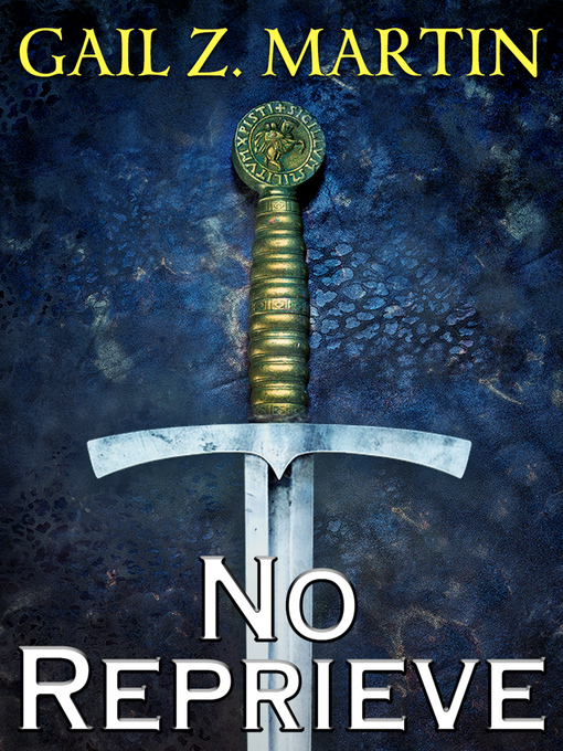 Title details for No Reprieve by Gail Z. Martin - Available
